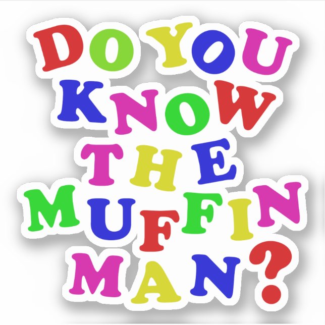 Sticker Connais-tu le Muffin Man ? (Devant)