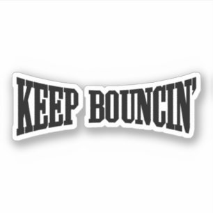 Sticker Continuez à rebondir.