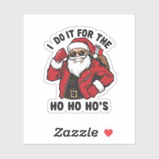Sticker Cool Santa I Do It For The Ho Ho Hos 