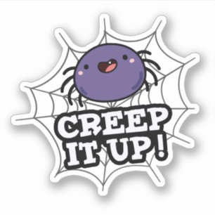 Sticker Creep It Up Funny Spider Pun