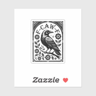 Sticker Crow, F-Caw-F Funny Bird Aesthetic Graphic