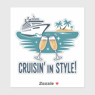 Sticker Cruisin’ In Style! - Luxury Vacation