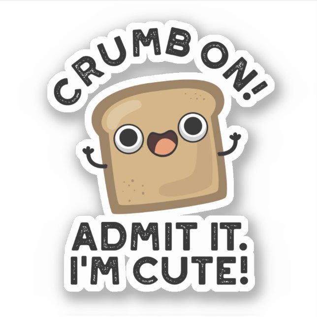Sticker Crumb On Admit It I'm Funny Pain Pun (Devant)
