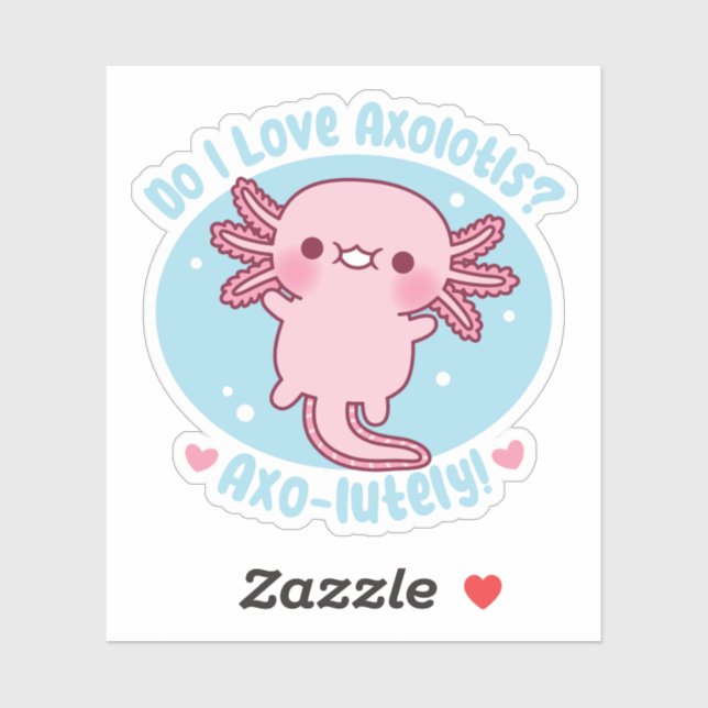 Sticker Cute Do I Love Axolotls Axo-lutely Funny Pun (Feuille)