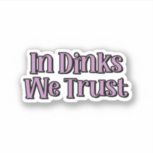 Sticker Dans Les Boissons Nous Avons Confiance En Pickleba