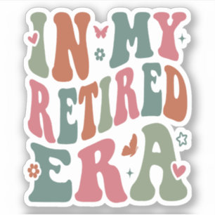 Sticker Dans mon ère de retraite