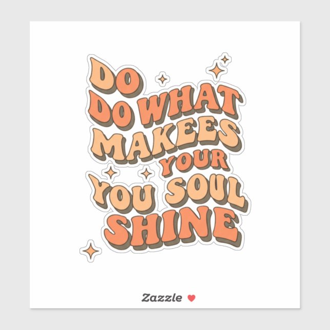 Sticker de devis Inspiration - Faites ce qui fait  (Feuille)