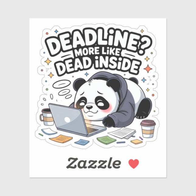 Sticker Deadline? More Like Dead Inside – Cute Chibi Panda (Feuille)