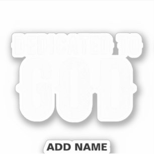 STICKER DÉDIÉ À DIEU COOL PERSONNALISABLE TEXTE BLANC