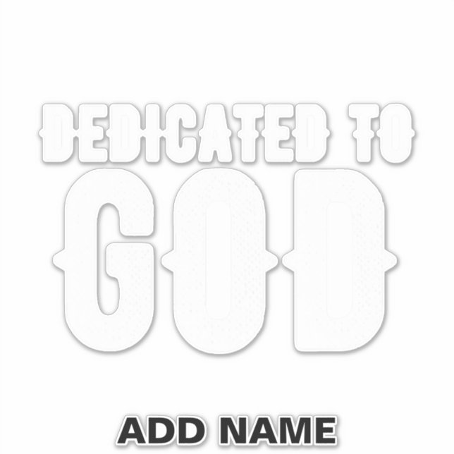 STICKER DÉDIÉ À DIEU COOL PERSONNALISABLE TEXTE BLANC (Devant)