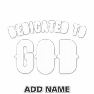 STICKER DÉDIÉ À DIEU PERSONNALISABLE COOL TEXTE BLANC
