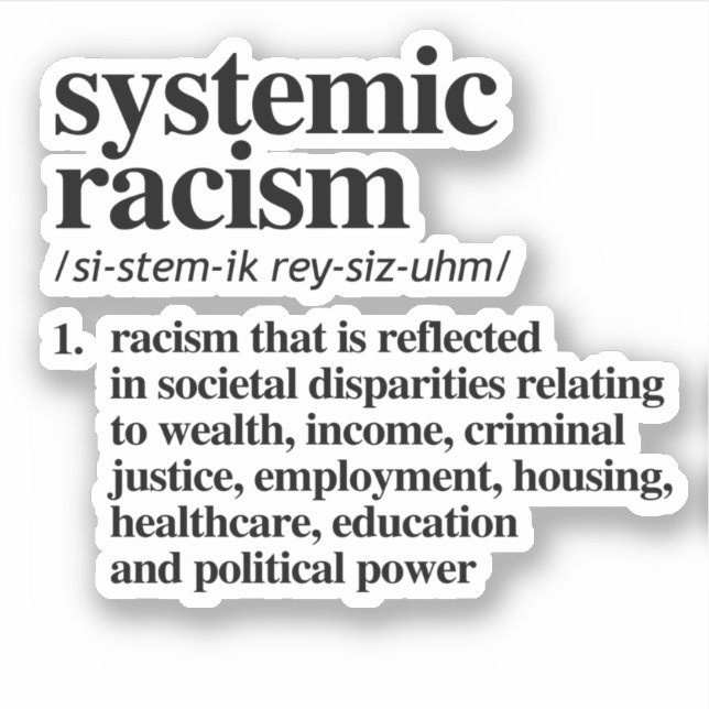 Sticker Définition du racisme systémique (Devant)