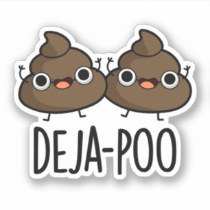 Sticker Deja Poo Funny Double Poop Pun