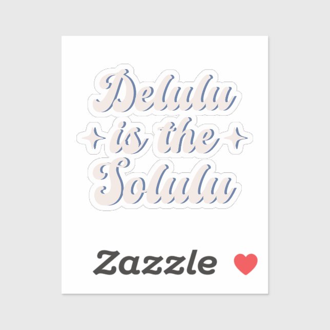 Sticker Delulu Est Le Solulu (Feuille)