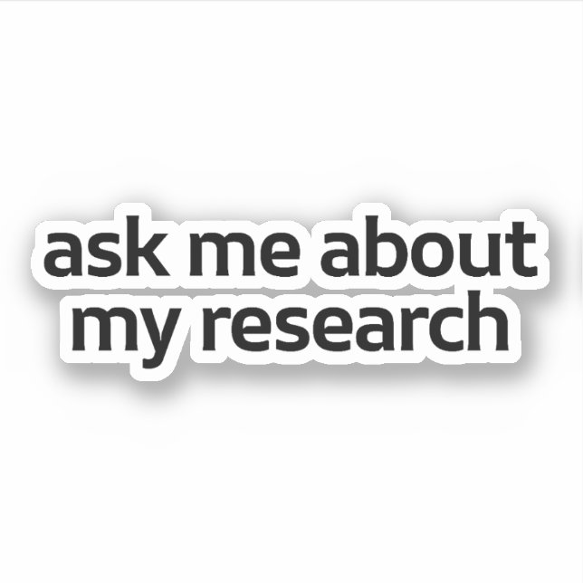 Sticker Demander-moi comment faire mes recherches (Devant)