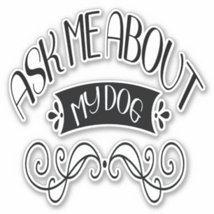 Sticker Demandez-moi à propos de mon chien