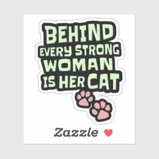 Sticker Derrière Chaque Femme Forte Se Trouve Son Chat - P