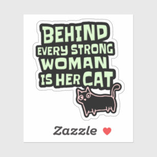 Sticker Derrière Chaque Femme Forte Se Trouve Son Chat - T