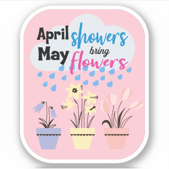 Sticker DES DOUCHES APRIL APPORTENT MAI FLEURS - Rainy Say (Devant)