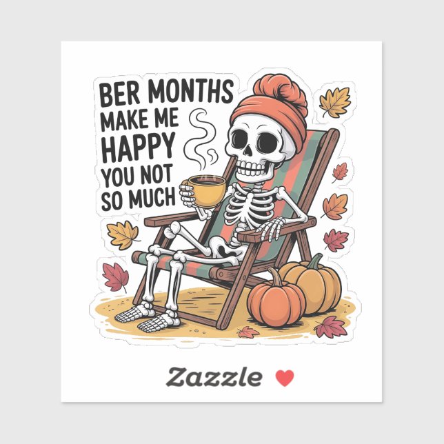 Sticker Des Mois Plus Bers Me Rendre Heureux Tu N'Es Pas S (Feuille)