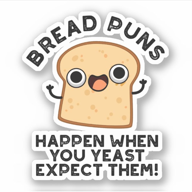 Sticker Des Pâtes De Pain Se Produisent Quand Vous Vous At (Devant)