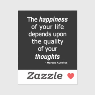 Sticker Des réflexions de qualité ? Alors une vie heureuse