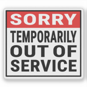 Sticker Désolé Temporairement En Cas De Service