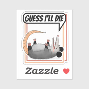Sticker Devine que je vais mourir Possum jouer Dead Opossu