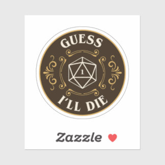 Sticker Devinez Ill Die Funny Tabletop RPG