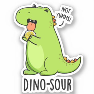 Sticker Dino-sour Funny Dinosaur Pun