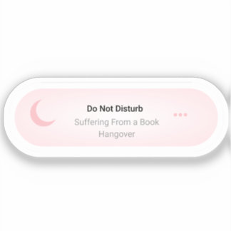 Sticker Do not Disturb - Suffering From A book Hangover 