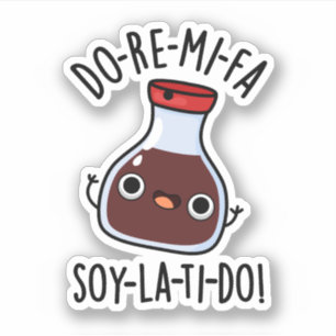 Sticker Do Re Mi Fa soy La Ti Do Soy Sauce Pun