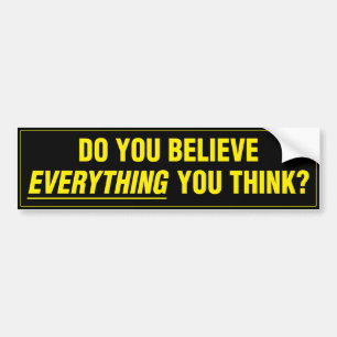 Sticker - Do You Believe Everything You Think?