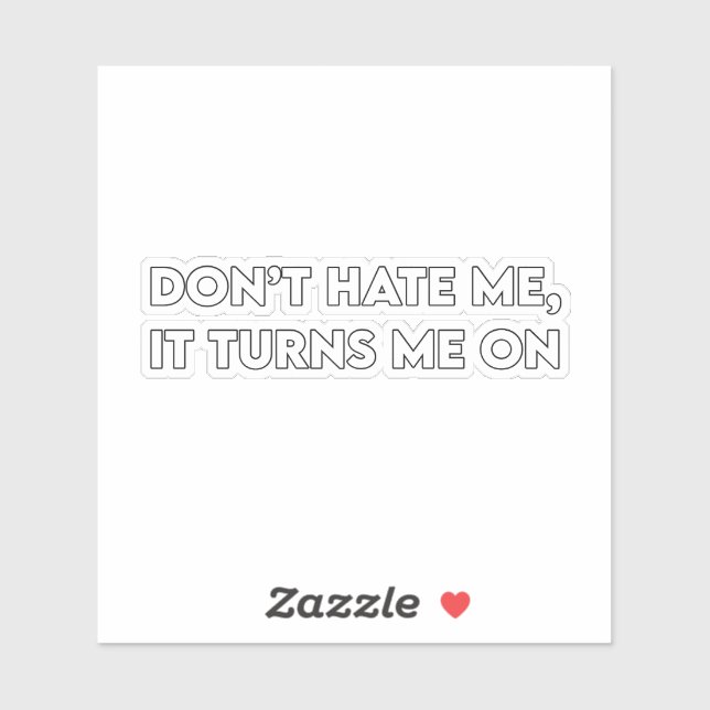 Sticker Don’t Hate Me Sarcastic Bold Graphic (Feuille)