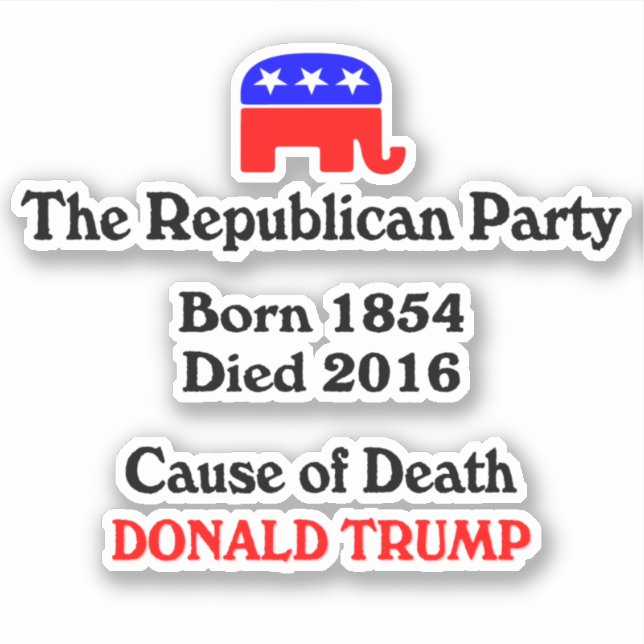 Sticker Donald Trump : Le Parti Républicain Cause De Mort  (Devant)