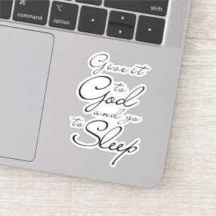 Sticker Donne-le à Dieu et va dormir bon script de nuit