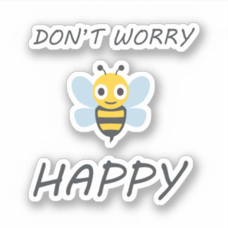 Sticker Don't worry bee happy with bee emoji
