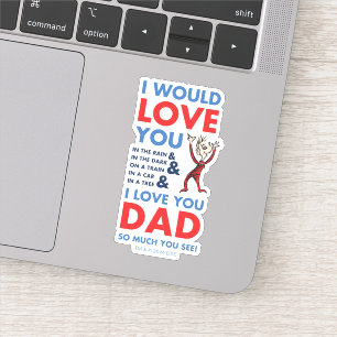 Sticker Dr Seuss   Je T'Aime Papa Tant Que Tu Vois