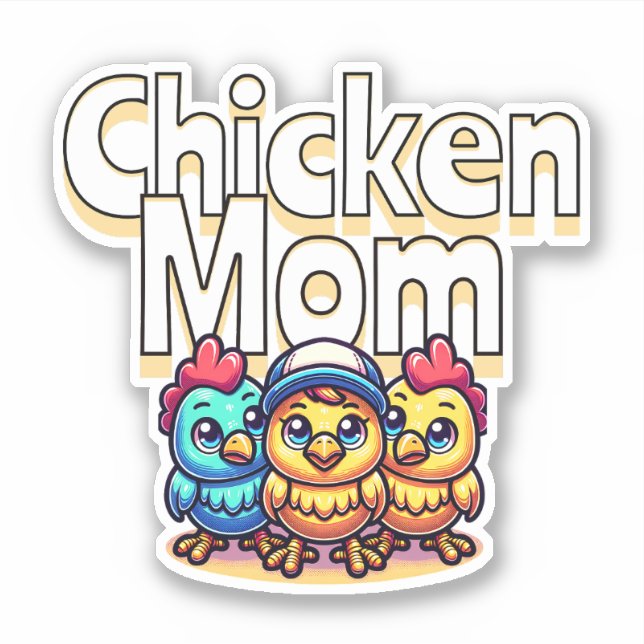 Sticker Drôle Cartoon Chicks | Chicken Mom (Devant)