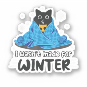 Sticker Drôle Je n'ai pas été fait pour Hiver Cute Cat Cof