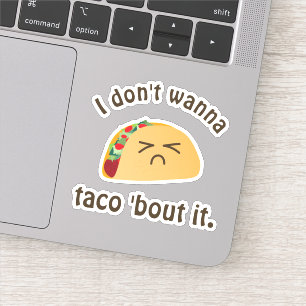Sticker Drôle Taco 'Bout It Kawaii Caricature alimentaire