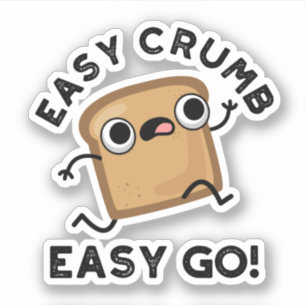Sticker Easy Crumb Easy Go Funky Pun de pain