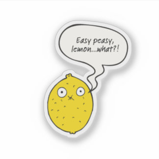 Sticker Easy Peasy Lemon What?!
