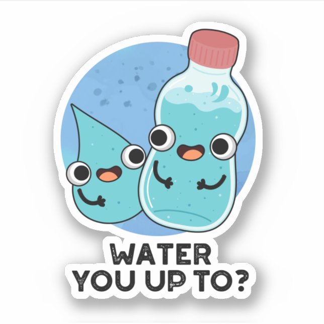 Sticker Eau Vous Jusqu'À Funky Water Pun (Devant)