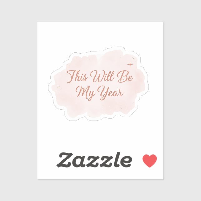 Sticker Elegant 'This Will Be My Year' Script  Positive  (Feuille)