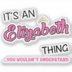 Sticker Elizabeth, ce que tu ne comprendrais pas