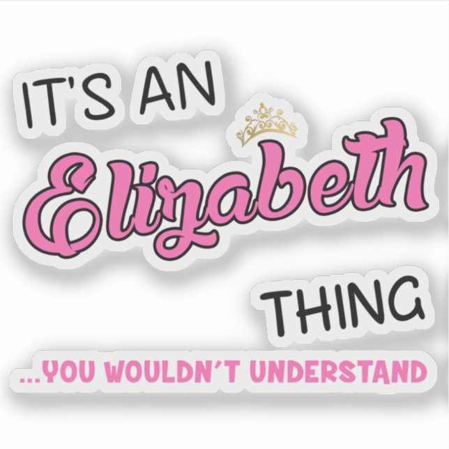Sticker Elizabeth, ce que tu ne comprendrais pas (Devant)