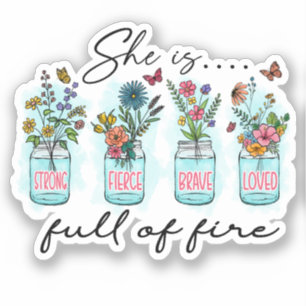 Sticker Elle est pleine de feu - Autonomisation florale dy