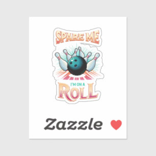 Sticker Épargnez-Moi Je suis sur un Roulement - Bowling