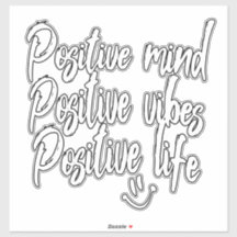 Esprit positif, Vibes positives, Vie positive